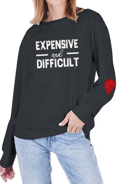 Expensive and Difficult Sweatshirt